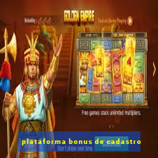 plataforma bonus de cadastro